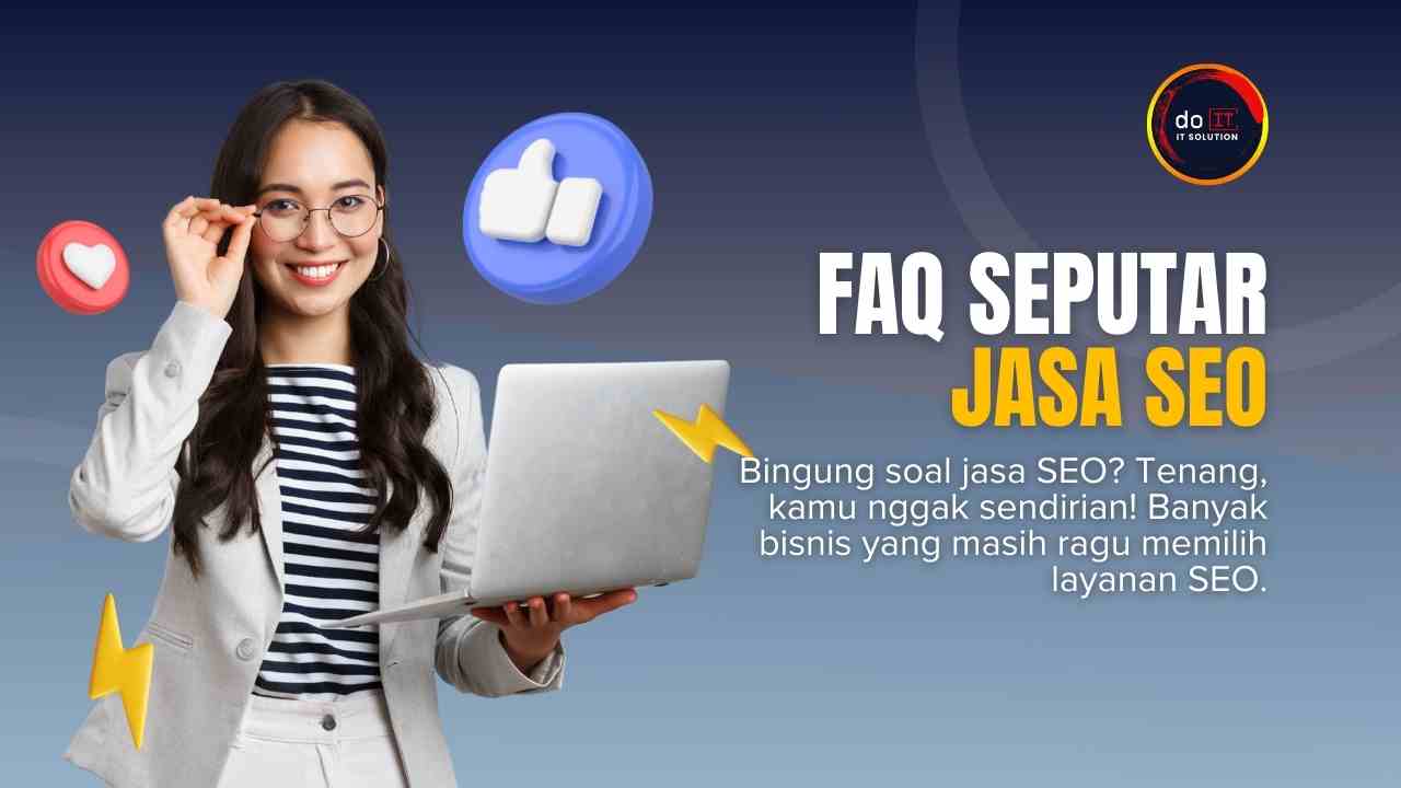 Pertanyaan Umum Seputar Jasa SEO – Jawaban dan Tips dari Pakar SEO Jakarta