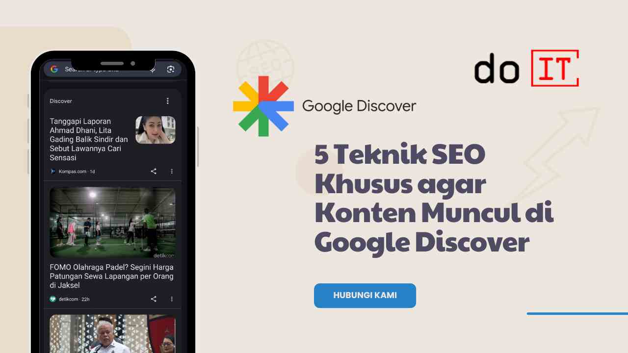 5 Teknik SEO Khusus agar Konten Muncul di Google Discover